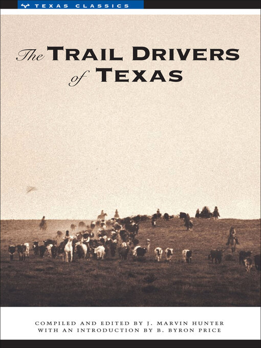 Title details for The Trail Drivers of Texas by J. Marvin Hunter - Wait list